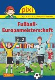 Fußball-Europameisterschaft / Pixi Wissen Bd.72