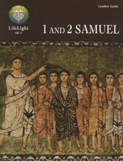 Lifelight: 1 and 2 Samuel - Leaders Guide - Concordia Publishing House; Teske, Steven; Lessing, Reed