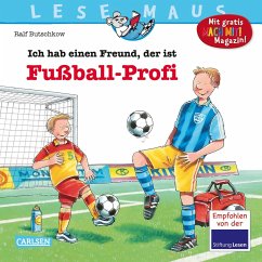 Ich hab einen Freund, der ist Fußball-Profi / Lesemaus Bd.36 - Butschkow, Ralf
