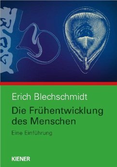 Die Frühentwicklung des Menschen - Blechschmidt, Erich