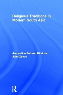 Religious Traditions in Modern South Asia - Suthren Hirst, Jacqueline; Zavos, John