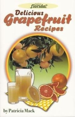 Delicious Grapefruit Recipes - Mack, Patricia