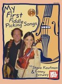 My First Fiddle Picking Songs My First Fiddle Picking Songs