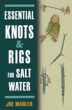 Essential Knots & Rigs for Salt Water - Mahler, Joe