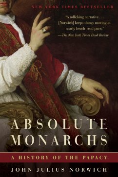 Absolute Monarchs - Norwich, John Julius
