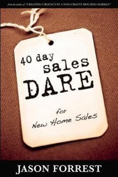 40 Day Sales Dare for New Home Sales - Forrest, Jason