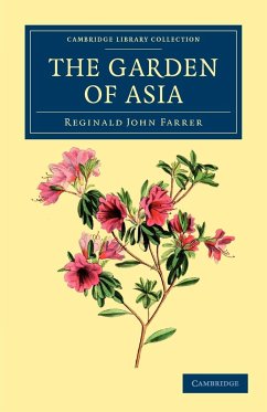 The Garden of Asia - Farrer, Reginald John