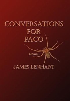 Conversations for Paco: Why America Needs Healthcare For All - Lenhart, James