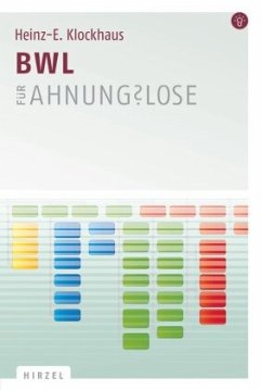 BWL für Ahnungslose - Klockhaus, Heinz-Eckhard