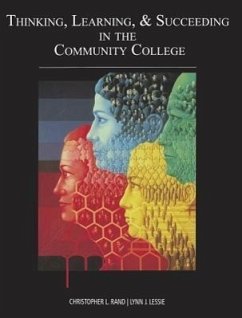 Thinking, Learning & Succeeding in the Community College - Rand, Christopher L.; Lessie, Lynn J.