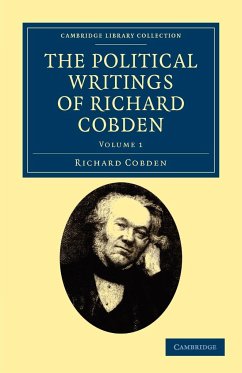 The Political Writings of Richard Cobden - Volume 1 - Cobden, Richard