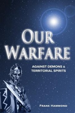 Our Warfare - Against Demons and Territorial Spirits - Hammond, Frank