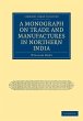 A Monograph on Trade and Manufactures... - Bild 1