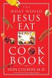 The What Would Jesus Eat Cookbook - Bild 1