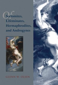 Of Sodomites, Effeminates, Hermaphrodites, and Androgynes - Olsen, Glenn W