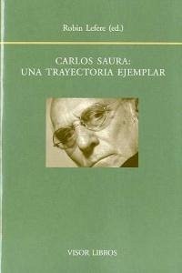 Cover Carlos Saura : una trayectoria ejemplar
