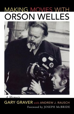 Making Movies with Orson Welles - Graver, Gary