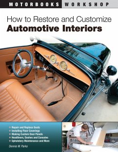 How to Restore and Customize Automotive Interiors - Parks, Dennis W.
