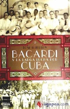 Bacardi Y La Larga Lucha Por Cuba - Gjelten, Tom