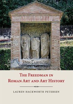 The Freedman in Roman Art and History - Petersen, Lauren