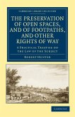 The Preservation of Open Spaces, and of Footpaths, and Other Rights of Way