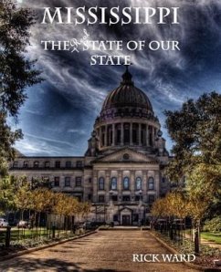 Mississippi: The Real State of Our State - Ward, Rick