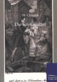 Die Großmutter - Clauren, H.