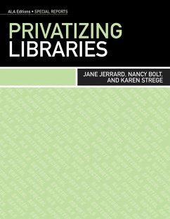 Privatizing Libraries - Jerrard, Jane; Bolt, Nancy; Strege, Karen