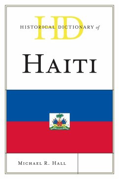 Historical Dictionary of Haiti - Hall, Michael R