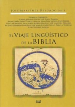 El viaje lingüistico de la biblia - Martínez Delgado, José