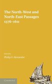The North-West and North-East Passages, 1576 1611