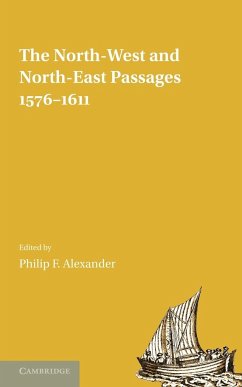 The North-West and North-East Passages, 1576 1611