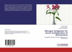 Nitrogen fertigation for clonal multiplication of Alstroemeria - Singh, Arvinder;Laishram, Nomita;Qadri, Zahoor Ahmad