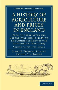 A History of Agriculture and Prices in England - Rogers, James E. Thorold; Rogers, Arthur G. L.