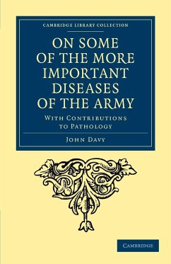 On Some of the More Important Diseases of the Army - Davy, John