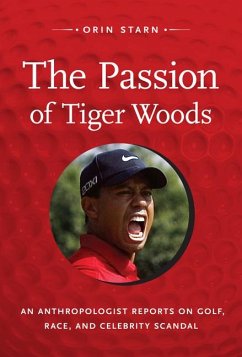 The Passion of Tiger Woods - Starn, Orin