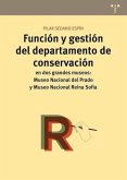 Función y gestión del departamento de conservación en dos grandes museos : Museo Nacional del Prado y Museo Nacional Reina Sofía