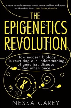 The Epigenetics Revolution - Carey, Nessa