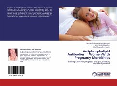 Antiphospholipid Antibodies In Women With Pregnancy Morbidities - Abdullah, Wan Zaidah;Wan Mahmood, Wan Haslindawani;Che Hussin, Che Maraina