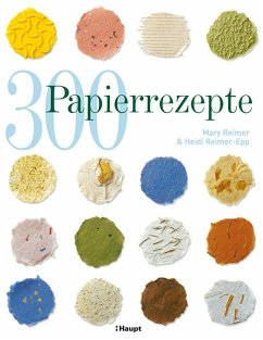 300 Papierrezepte - Reimer, Mary;Reimer-Epp, Heidi
