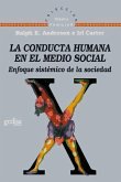 La conducta humana en el medio social : Enfoque sistémico de la sociedad