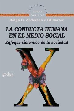 La conducta humana en el medio social : Enfoque sistémico de la sociedad - Anderson, Ralph E.; Carter, Irl