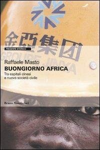 Buongiorno Africa. Tra capitali cinesi e nuova società civile Cover Buongiorno Africa. Tra capitali cinesi e nuova società civile