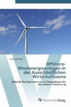 Offshore-Windenergieanlagen in der Ausschließlichen Wirtschaftszone - Schmidt, Katrin