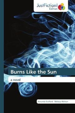 Burns Like the Sun - Stafford, Amanda;Melton, Melissa