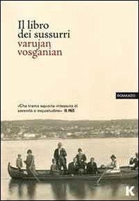 Il libro dei sussurri - Vosganian, Varujan
