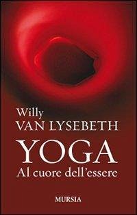 Cover Yoga. Al cuore dell'essere
