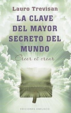 La Clave del Mayor Secreto del Mundo - Trevisan, Lauro