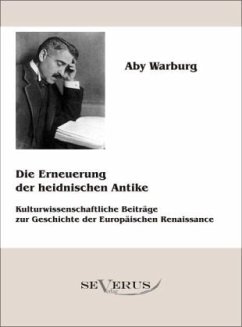 Die Erneuerung der heidnischen Antike - Warburg, Aby