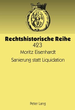 Sanierung statt Liquidation - Eisenhardt, Moritz